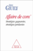 Affaire de com' : stratégies gagnantes, stratégies perdantes