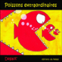 Les poissons extraordinaires