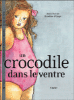 Un crocodile dans le ventre