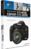 Guide complet Canon EOS 450D, EOS 1000D