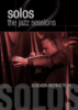 Solos the jazz sessions