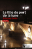 La fille du port de la lune
