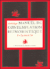 Manuel de contemplation humoristique