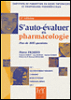 S'auto évaluer en pharmacologie&nbsp;-&nbsp;Pierre Ficheux