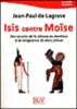 Isis contre Moïse : des secrets de la déesse du bonheur à la vengeance du dieu jaloux