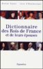 Dictionnaire des rois de France et de leurs 2pouses