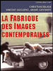 La Fabrique des images contemporaines