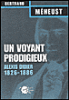 Un voyant prodigieux, Alexis Didier&nbsp;-&nbsp;Bertrand Méheust