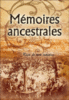 Mémoires ancestrales