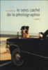 Le sens caché de la photographie