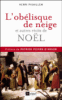 L'obélisque de neige et autres récits de Noël