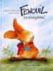 Fenouil - Fenouil, tu exagères !