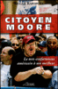 Citoyen Moore le non-conformisme américain à son meilleur
