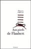 Aux pieds de Flaubert