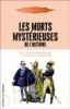Les morts mystérieuses de l'histoire
