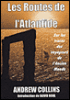 Les routes de l'Atlantide&nbsp;-&nbsp;Andrew Collins