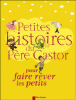 Petites histoires du Père Castor - Pour faire rêver les petits