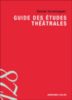 Guide des études théâtrales