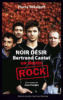 Noir désir, Bertrand Cantat - un destin rock