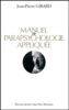 Manuel de parapsychologie appliquée