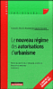 Nouveau régime des autorisations d'urbanisme en 100 questions