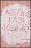 Ne fait pas de bruit