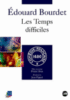 Les Temps difficiles