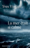 La mer était si calme