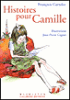 Histoires pour Camille