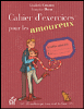 Cahier d'exercices pour les amoureux