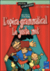 L'opéra grammatical&nbsp;-&nbsp;Anne-Catherine Vivet-Rémy