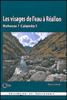 Les visages de l'eau à Réallon ? Richesse ? Calamité ?