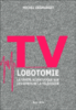 TV lobotomie