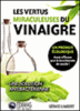 Les vertus miraculeuses du vinaigre