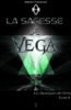 La sagesse de Vega
