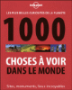 Lonely planet 1.000 choses à voir dans le monde
