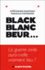 Black, Blanc, Beur...