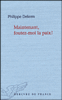 Maintenant foutez-moi la paix !