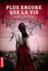 Plus encore que la vie