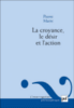 La croyance, le désir et l'action