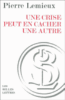 Une crise peut en cacher une autre