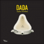 Dada, l'exposition