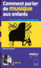 Comment parler de musique aux enfants
