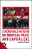 L'incroyable histoire du nouveau parti anticapitaliste