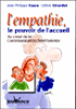 L'empathie, le pouvoir de l'accueil&nbsp;-&nbsp;Jean-Philippe Faure, Céline Girardet