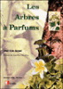 Les arbres à parfums