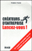 Créateurs d’entreprise, lancez-vous