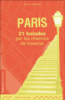 Paris : 20 balades par les chemins de traverse