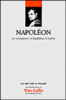 Napoléon : le conquérant, le législateur, le mythe