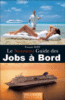 Le nouveau guide des jobs à bord